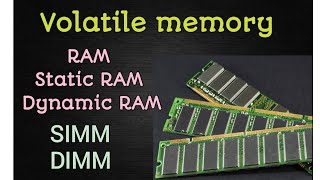 What is volatile memory ll RAM amp its type ll RAM technology SIMM amp DIMM ll [upl. by White81]