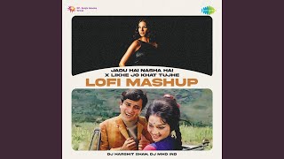 Jadu Hai Nasha Hai x Likhe Jo Khat Tujhe  LoFi Mashup [upl. by Nirrej]