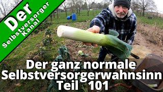 Der ganz normale Selbstversorgerwahnsinn Teil 101 [upl. by Eissed]