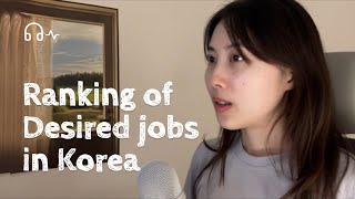 Why Koreans Have Similar Desired Job  Inspiring Korean Podcast [upl. by Dlorah335]