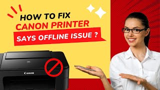 How to Fix Canon Printer Says Offline Issue  Printer Tales [upl. by Cecilio]