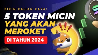 5 TOKEN MICIN POTENSIAL yang akan PUMP 2000000 Tahun 2024  Ekosistem Blockchain Solana [upl. by Sennahoj360]