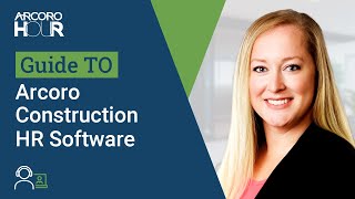 Arcoro Construction HR software demo and walkthrough [upl. by Eidolem]