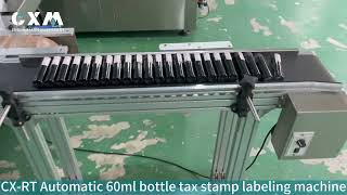 CXRT Hot melt adhesive 60ml chubby bottle tax stamp bottle labeling machine taxstamp [upl. by Hayes]