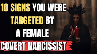 10 Signs You Were Targeted by a Female Covert Narcissist [upl. by Samul]