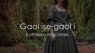 Gaol ise Gaol i  Scottish Gaelic LYRICS  Translation [upl. by Ailemor]