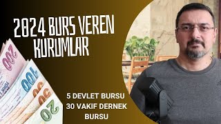 2024 BURS VEREN KURUMLAR LİSTESİ 5 DEVLET 30 VAKIF BURSU BAŞVURUSU [upl. by Refotsirk765]