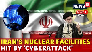 Israel Vs Iran War Live  Cyber Attack On Irans Nuclear Facilities Live  Iran News Live  N18G [upl. by Tombaugh]