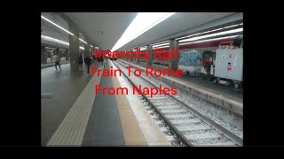 Intercity rail to Rome from Naples [upl. by Raynor864]