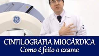 Cintilografia de Perfusão Miocárdica  Como é feito o exame [upl. by Viradis]