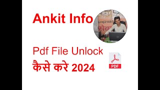 How to Unlock Pdf File Free 2024  Ankit Info [upl. by Peppy520]