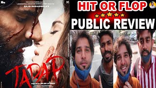 Tadap Movie Public Review  Tadap Public Review  Tadap Public Reaction  Ahan Shetty Tara Sutaria [upl. by Iridis128]