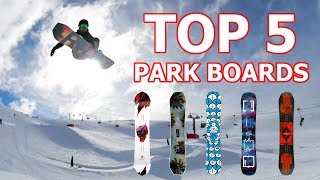 Top 5 Park Snowboards 2019 [upl. by Bobina]