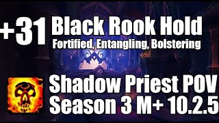 31 Black Rook Hold  Shadow Priest POV M Dragonflight Season 3 Mythic Plus 1025 [upl. by Adanama]