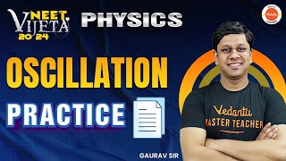 Oscillation Practice  NEET 2024 Physics  Vijeta Batch neetkijeet [upl. by Rapp]