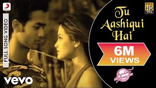 Tu Aashiqui Hai Full Video  Jhankaar BeatsKKVishal amp Shekhar Sanjay Suri Juhi Chawla [upl. by Germaun22]