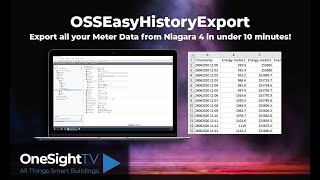 OSSEasyHistoryExport  Export all your meter data from Niagara 4 in under 10 minutes [upl. by Elrak317]