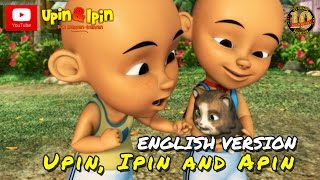 Upin amp Ipin  Upin Ipin amp Apin English Version [upl. by Sathrum]