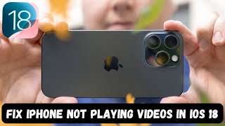 How To Fix iPhone Not Playing Videos After iOS 18 Update [upl. by Artemed]