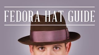 Fedora Felt Hat Guide  Tips amp Why You Should Wear Hats Today  Gentlemans Gazette [upl. by Haley]