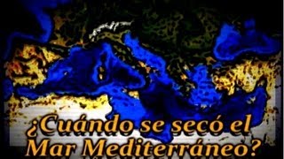 ¿Cuándo se secó el Mar Mediterráneo [upl. by Ttezil]