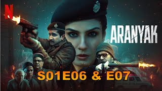 Aranyak Season 01 episode 6 amp 7 explained in Hindi  Netflix suspense series explained in Hindi [upl. by Jourdain497]