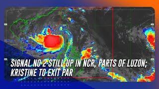 Signal no 2 still up in NCR parts of Luzon Kristine to exit PAR  TeleRadyo Serbisyo [upl. by Mosa161]