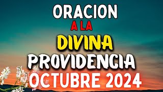 Oración a la DIVINA PROVIDENCIA de OCTUBRE 2024 Confiando en Dios [upl. by Gatias]