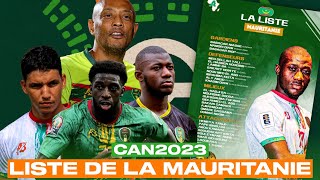 LA LISTE DE LA MAURITANIE POUR LA CAN2023 [upl. by Ajiam]