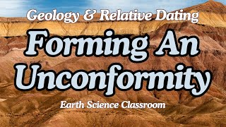 How An Unconformity Forms Over Time [upl. by Hewe546]