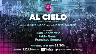 🔴 AL CIELO 18  12 abril  La Tertulia  Programa especial de la Semana Santa de Sevilla 2023 [upl. by Lipscomb]