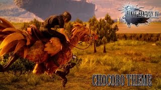 FINAL FANTASY XV OST Chocobo Theme Running  Rodeo De Chocobo [upl. by Ardnek]