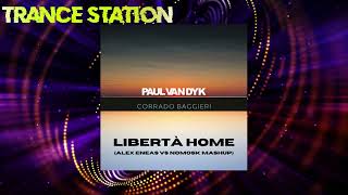 Corrado Baggieri Vs Paul Van Dyk  Libertà Home Alex Eneas Vs NoMosk Mashup FREE DOWNLOAD [upl. by Franci276]