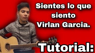 Sientes lo que siento  Virlan Garcia  Tutorial [upl. by Birdt702]