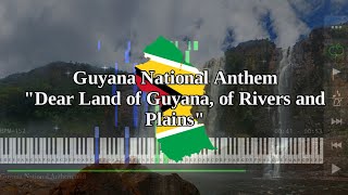 Guyana National Anthem  Dear Land of Guyana of Rivers and Plains  Piano [upl. by Anaitsirhc178]