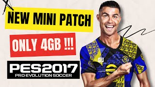 PES 2017 Next Season Mini Patch eFootball 20242025 For Low End PC [upl. by Whitten]