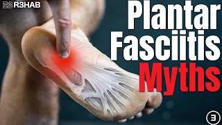 Plantar Fasciitis 3 Myths Busted [upl. by Anaiek]