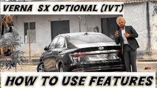 verna sx o ivt 2024 🔥how to use all features after taking delivery new verna [upl. by Eniarda]