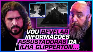 DESVENDANDO os MISTÉRIOS da ILHA CLIPPERTON  PIRULLA CARLOS RUAS E EMÍLIO GARCIA [upl. by Eiten]