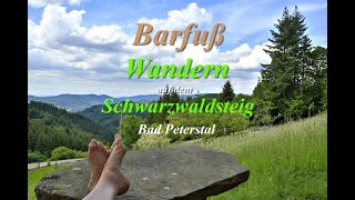 Barfuß wandern Schwarzwaldsteig Bad Peterstal Barfußwanderung Hiking barefoot 2Tour von 3 [upl. by Beekman]