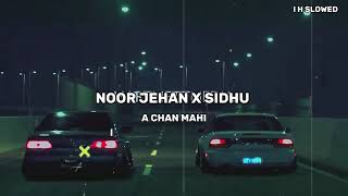 A Chan Mahi Mashup Slow Reverb full song sidhumoosewala noorjahan foryou song fypage fypシ゚ [upl. by Havstad]