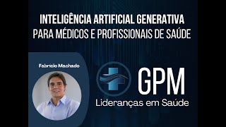 Inteligência Artificial Generativa para Médicos e Profissionais de Saúde [upl. by Pathe415]