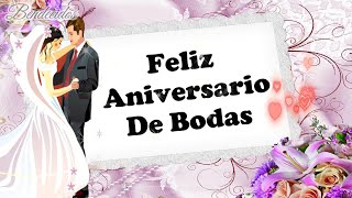 FELIZ ANIVERSARIO DE BODAS🌹💝LINDO MENSAJE🎁ABRELO [upl. by Atilrac]