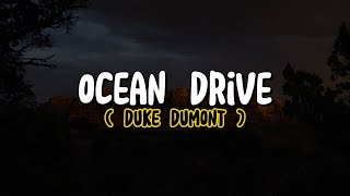 Duke Dumont  Ocean Drive Lyrics [upl. by Zucker]