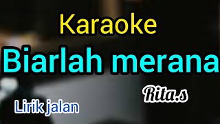 karaoke BIARLAH MERANA ritas full lirik jalan [upl. by Ainegul688]