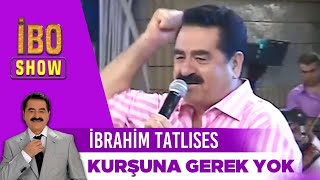 İbrahim Tatlıses  Kurşuna Gerek Yok  İbo Show [upl. by Anileda45]