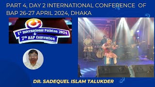 Part 4 Day 2 1st International Scientific Conference of BAP 2627 April 2024 Dhaka [upl. by Llewen23]