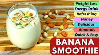 BANANA SMOOTHIE FOR WEIGHT LOSS  QUICK amp EASY SMOOTHIE RECIPE [upl. by Eirellav404]