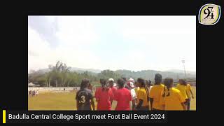 Badulla Central College Sport Meet FOOT BALL EVENT 2024 [upl. by Johnsten448]