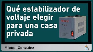 Regulador de voltaje cómo elegir y cuál es el mejor para tus aparatos [upl. by Ellemac]